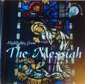 Georg Friedrich Händel - Highlights From The Messiah