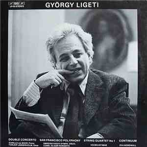 György Ligeti - Double Concerto / San Francisco Polyphony / String Quartet  ...