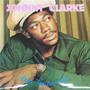 Johnny Clarke - Don't Stay Out Late