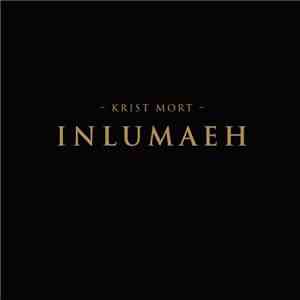 Krist Mort / Lamia Vox - Inlumaeh