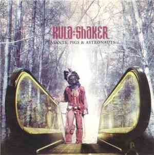 Kula:Shaker - Peasants, Pigs & Astronauts