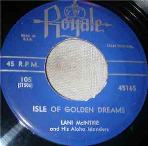 Lani McIntire And His Hawaiians - Isle Of Golden  / Drowsy Waters