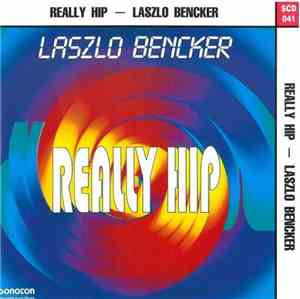 Laszlo Bencker - Really Hip