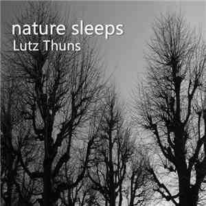 Lutz Thuns - Nature Sleeps