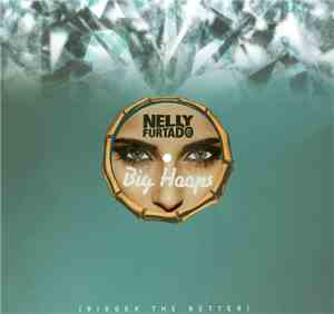 Nelly Furtado - Big Hoops (Bigger The Better)