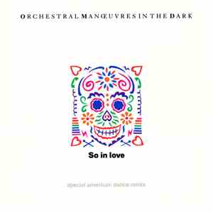 Orchestral Manoeuvres In The Dark - So In Love (Special American Dance Remi ...