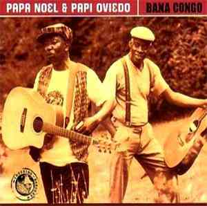 Papa Noel & Papi Oviedo - Bana Congo