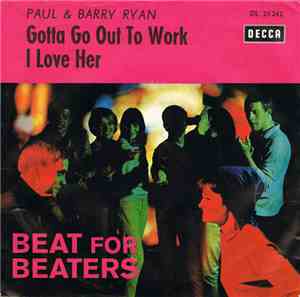 Paul & Barry Ryan - Gotta Go Out To Work / I Love Her