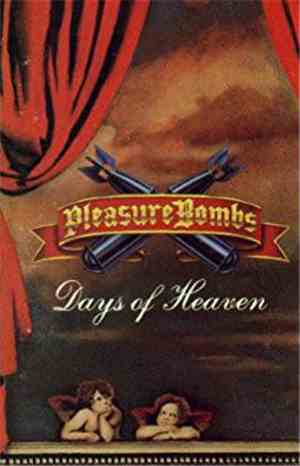 Pleasure Bombs - Days Of Heaven