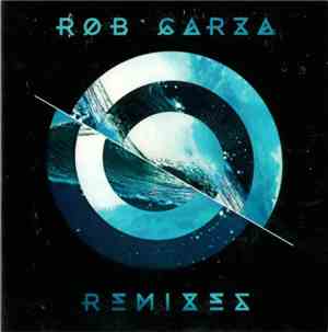 Rob Garza - Remixes
