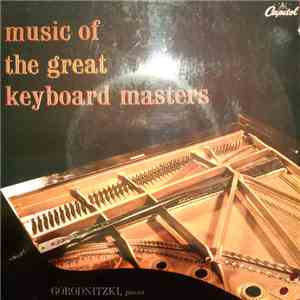 Sascha Gorodnitzki - Music Of The Great Keyboard Masters