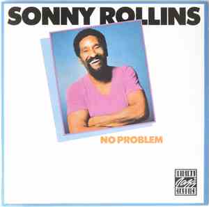 Sonny Rollins - No Problem