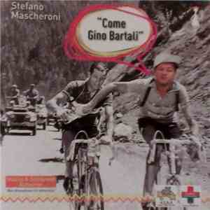 Stefano Mascheroni - Come Gino Bartali