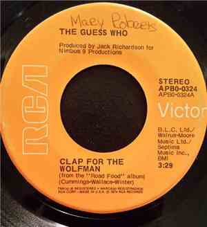 The Guess Who - Clap For The Wolfman / Road Food