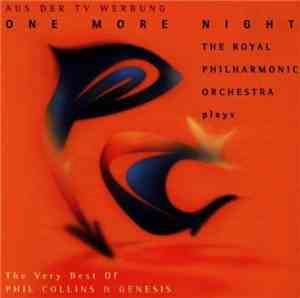 The Royal Philharmonic Orchestra - One More Night - The Very Best Of Phil C ...