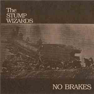 The Stump Wizards - No Brakes