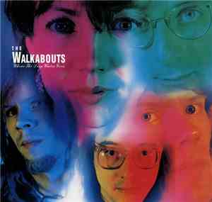 The Walkabouts - Where The Deep Water Goes