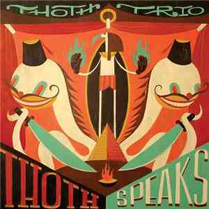 Thoth Trio - Thoth Speaks