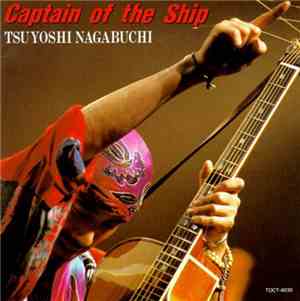 Tsuyoshi Nagabuchi - Captain Of The Ship