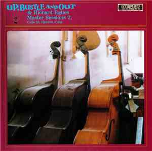 Up, Bustle And Out & Richard Egües - Master Sessions 2