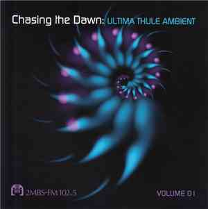 Various - Chasing The Dawn : Ultima Thule Ambient Volume 01