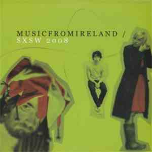 Various - Musicfromireland - SXSW 2008 - CMW 2008