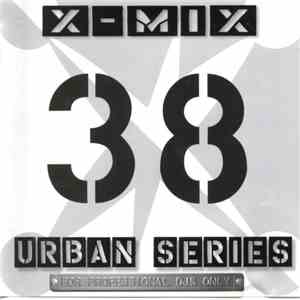 Various - X-Mix Urban Series 38