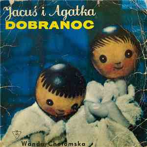 Wanda Chotomska - Jacuś I Agatka Dobranoc