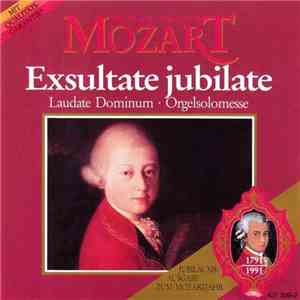 Wolfgang Amadeus Mozart - Exsultate Jubilate/Laudate Dominum/Orgelsolomesse