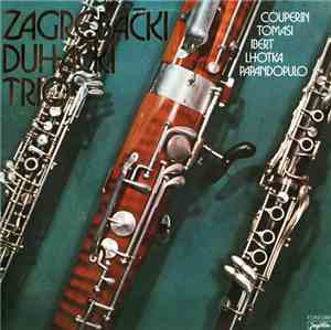 Zagrebački Duhački Trio - Couperin, Tomasi, Ibert, Lhotka, Papandopulo