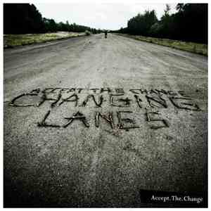 Accept The Change - Changing Lanes