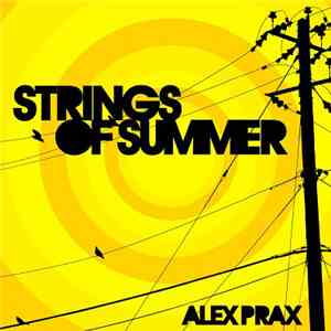 Alex Prax - Strings Of Summer