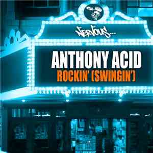 Anthony Acid - Rockin' (Swingin')