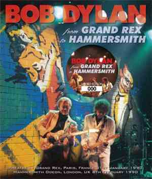 Bob Dylan - From Grand Rex To Hammersmith