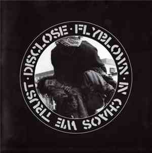 Disclose / Flyblown - In Chaos We Trust