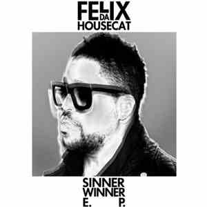 Felix Da Housecat - Sinner Winner E. P.