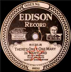 Harvey Hindermyer / Billy Jones  And Ernest Hare - There's Only One Mary In ...