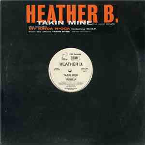 Heather B. - Takin Mine / My Kinda Ngga
