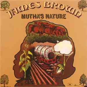 James Brown And The New J.B.'s - Mutha's Nature