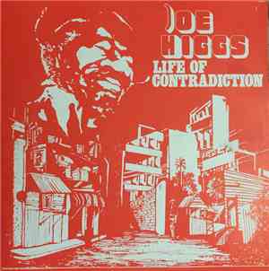 Joe Higgs - Life Of Contradiction