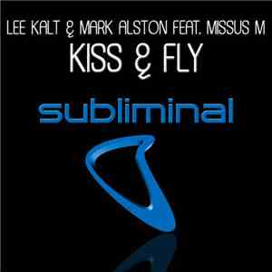 Lee Kalt & Mark Alston - Kiss & Fly