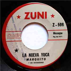 Marquito Y Sus Merengueros - La Nueva Yuca / La Playa De Magante