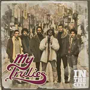My Trulies - In The City