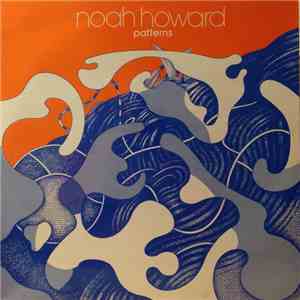 Noah Howard - Patterns