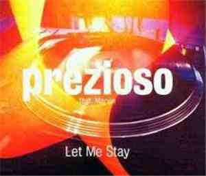 Prezioso Feat. Marvin - Let Me Stay