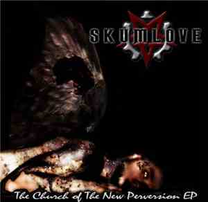 Skumlove - The Church Of The New Perversion