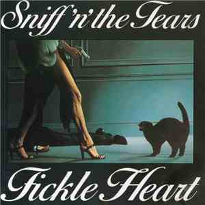 Sniff 'n' the Tears - Fickle Heart