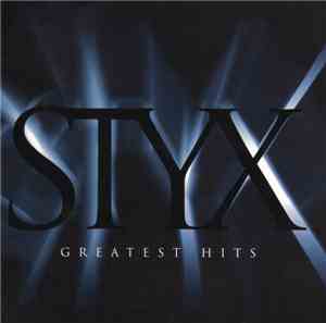 Styx - Greatest Hits