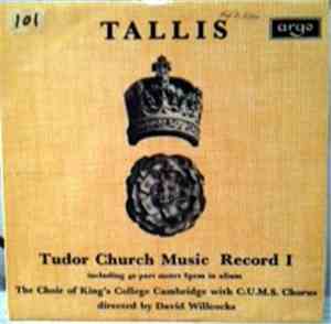 Tallis, The Choir Of King's College Cambridge With C.U.M.S. Chorus Directed ...