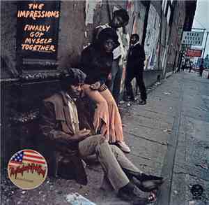 The Impressions - Finally Got Myself Together